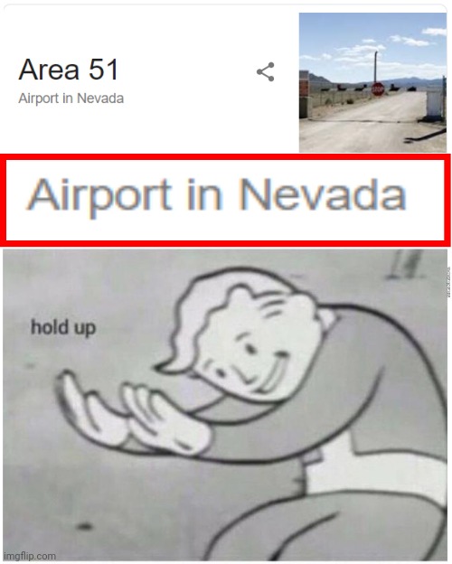 image tagged in area 51,nevada,fallout hold up | made w/ Imgflip meme maker