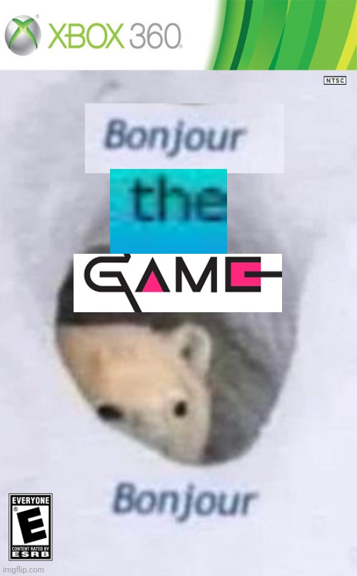 Xbox game | image tagged in bonjour | made w/ Imgflip meme maker