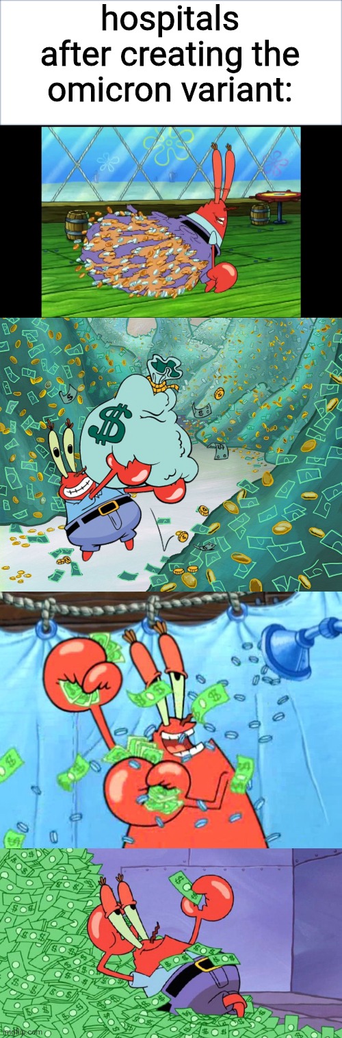 impressive title | hospitals after creating the omicron variant: | image tagged in blank white textbox,covid-19,hospital,mr krabs money,money | made w/ Imgflip meme maker
