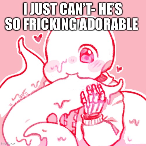 I JUST CAN’T- HE’S SO FRICKING ADORABLE | made w/ Imgflip meme maker