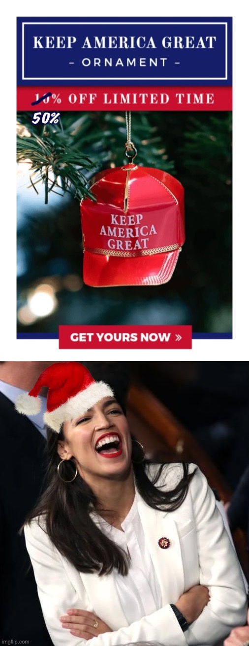 That dumb bitch is laughing now — let’s see if she’s still laughing in 2024! #MAGA #TrumpNation | image tagged in keep america great ornament discounted,aoc laughing,maga,trump nation,dumb bitch,aoc | made w/ Imgflip meme maker