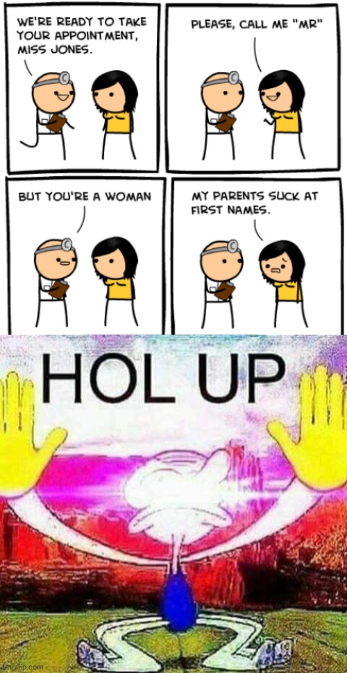 The appointment | image tagged in hol up squidward,cyanide and happiness,memes,gender,comics/cartoons,comics | made w/ Imgflip meme maker