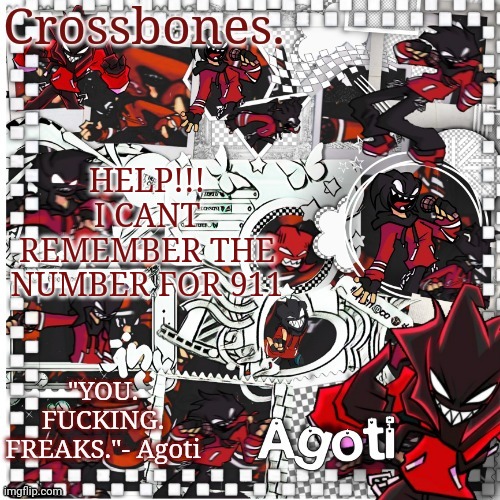 Crossbones Agoti temp | HELP!!! I CANT REMEMBER THE NUMBER FOR 911 | image tagged in crossbones agoti temp | made w/ Imgflip meme maker