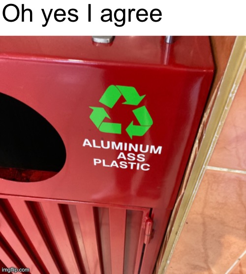 Oh yes I agree | made w/ Imgflip meme maker