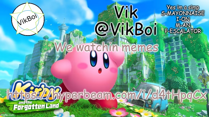 https://hyperbeam.com/i/d4tHpqCx | We watchin memes; https://hyperbeam.com/i/d4tHpqCx | image tagged in kirby | made w/ Imgflip meme maker