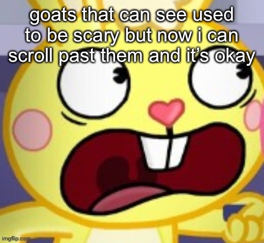 encyclopedia dramatica, amirite? | goats that can see used to be scary but now i can scroll past them and it’s okay | made w/ Imgflip meme maker