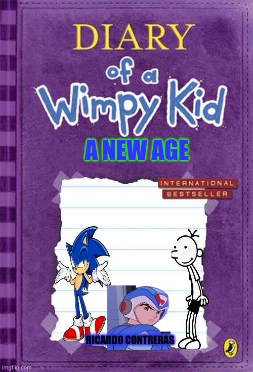 Diary of a Wimpy Kid Cover Template | A NEW AGE; RICARDO CONTRERAS | image tagged in diary of a wimpy kid cover template | made w/ Imgflip meme maker