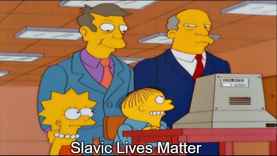 Super Nintendo Chalmers | Slavic Lives Matter | image tagged in super nintendo chalmers,slavic lives matter | made w/ Imgflip meme maker
