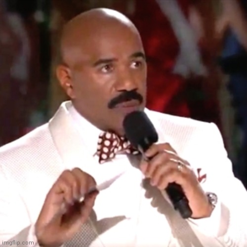 image tagged in steve harvey miss universe | made w/ Imgflip meme maker