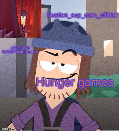 Hunger games | image tagged in suction cup man temp v2 | made w/ Imgflip meme maker