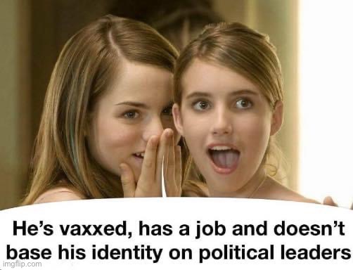 their makin fun of that libtrad hahahahahahahaha maga | image tagged in he s vaxxed has a job,libtrad,libtard,haha,hahahahahaha,maga | made w/ Imgflip meme maker