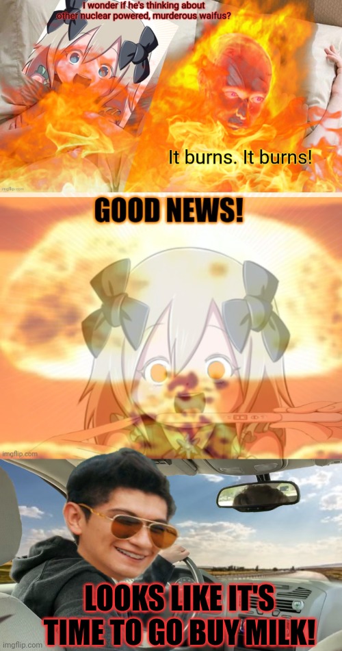 Xentrick dates nuke-chan | LOOKS LIKE IT'S TIME TO GO BUY MILK! | image tagged in hop in,nukechan,xentrick,but why why would you do that,waifu | made w/ Imgflip meme maker