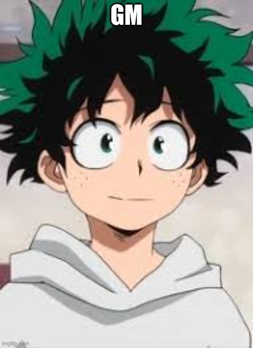 :) | GM | made w/ Imgflip meme maker