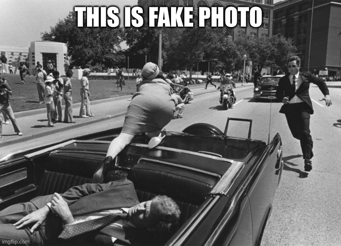 Jackie would’ve fallen off the limo if she got fully out of her seat | THIS IS FAKE PHOTO | image tagged in john f kennedy death | made w/ Imgflip meme maker