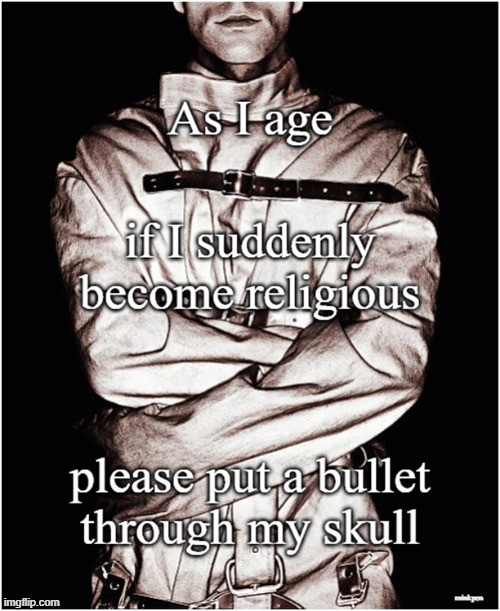 Insanity | image tagged in religion,religious,anti-religion | made w/ Imgflip meme maker