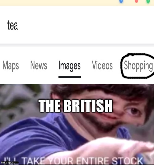 OHHH YEAH | THE BRITISH | image tagged in i will take your entire stock | made w/ Imgflip meme maker