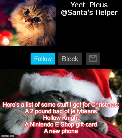 Not clickbait! Gone sexual! | Here's a list of some stuff I got for Christmas:
A 2 pound bag of jellybeans
Hollow Knight
A Nintendo E Shop gift-card
A new phone | image tagged in christmas announcement thanks yachi | made w/ Imgflip meme maker