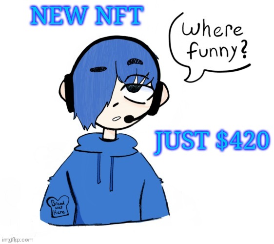 (note to yeetus: stop it, or i will take your mod) | NEW NFT; JUST $420 | image tagged in poke where funny | made w/ Imgflip meme maker