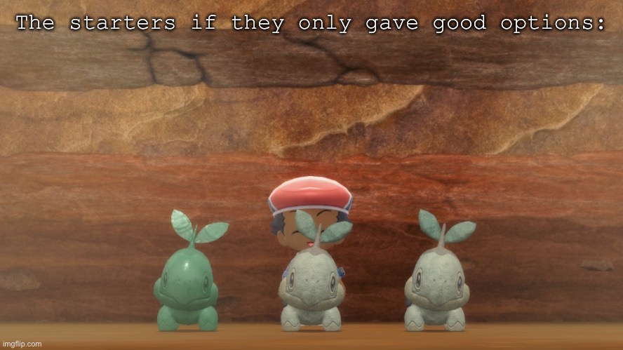 The starters if they only gave good options: | made w/ Imgflip meme maker