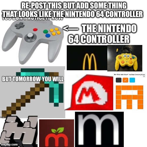 image tagged in nintendo 64,nintendo,controller,trend | made w/ Imgflip meme maker