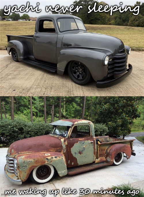 yachi never sleeping; me waking up like 30 minutes ago | made w/ Imgflip meme maker