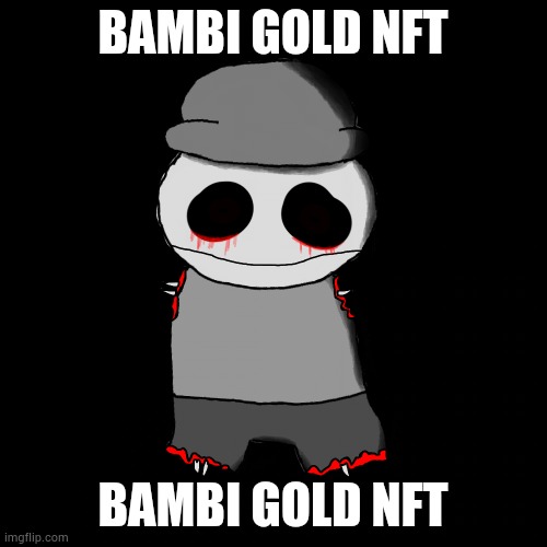BAMBI GOLD NFT; BAMBI GOLD NFT | made w/ Imgflip meme maker