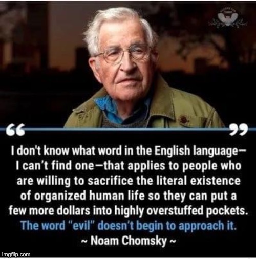 Chomsky believes Trump is “the worst criminal in human history,” for making climate change denialism official U.S. policy. | image tagged in noam chomsky quote climate change,noam chomsky,climate change,global warming,trump,environmental | made w/ Imgflip meme maker