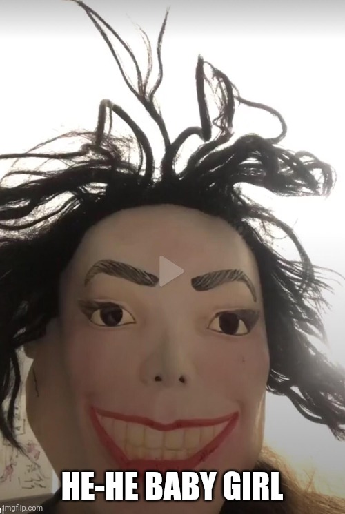 HE-HE BABY GIRL | made w/ Imgflip meme maker