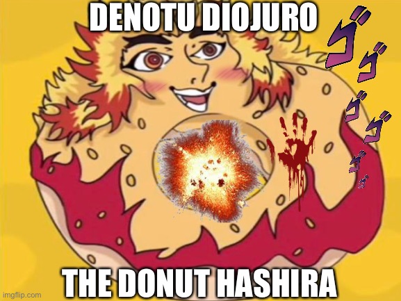 R.I.P my boi ? | DENOTU DIOJURO; THE DONUT HASHIRA | image tagged in sad | made w/ Imgflip meme maker