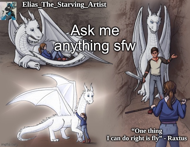 Raxtus temp | Ask me anything sfw | image tagged in raxtus temp | made w/ Imgflip meme maker