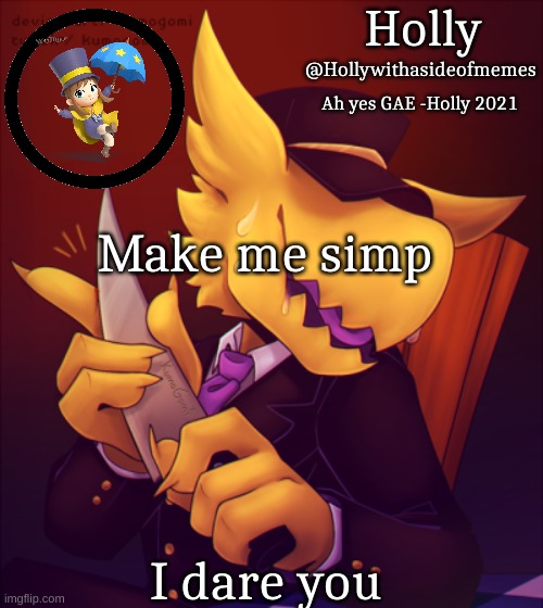Holly Conductor Template | Make me simp; I dare you | image tagged in holly conductor template | made w/ Imgflip meme maker