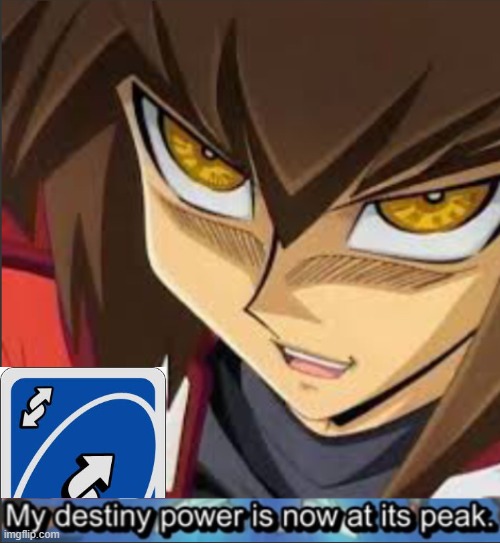 Desutinī Powah! but it's Haou Judai | image tagged in desutin powah but it's haou judai | made w/ Imgflip meme maker