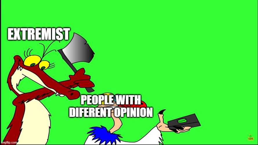 I hate extremist | EXTREMIST; PEOPLE WITH DIFERENT OPINION | image tagged in vs,mesozoico zoado,mesozoico screwed up,austrana,dr troy,brazilian cartoon | made w/ Imgflip meme maker