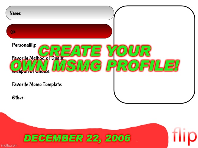 Evolution Of Modern MSMG Games: Profile Creator(2006) | CREATE YOUR OWN MSMG PROFILE! DECEMBER 22, 2006 | image tagged in unofficial msmg user card | made w/ Imgflip meme maker