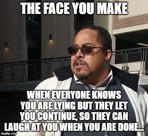 Matthew Thompson | THE FACE YOU MAKE; WHEN EVERYONE KNOWS YOU ARE LYING BUT THEY LET YOU CONTINUE, SO THEY CAN LAUGH AT YOU WHEN YOU ARE DONE... | image tagged in matthew thompson,idiot,reynolds community college | made w/ Imgflip meme maker