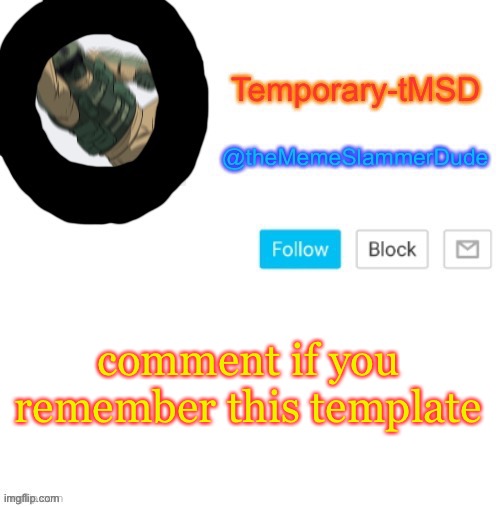 lol this temp is really old | comment if you remember this template | image tagged in temporary-tmsd announcement take 2 | made w/ Imgflip meme maker