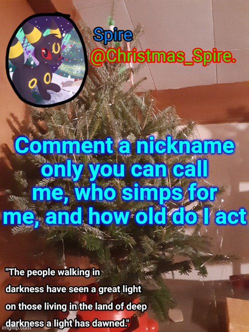 Spire Christmas announcement template | Comment a nickname only you can call me, who simps for me, and how old do I act | image tagged in spire christmas announcement template | made w/ Imgflip meme maker