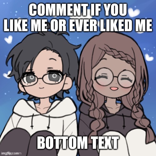 Jummy and Purple 4 | COMMENT IF YOU LIKE ME OR EVER LIKED ME; BOTTOM TEXT | image tagged in jummy and purple 4 | made w/ Imgflip meme maker