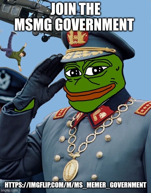 https://imgflip.com/m/MS_MEMER_GOVERNMENT start a party or join one and run for prez | JOIN THE MSMG GOVERNMENT; HTTPS://IMGFLIP.COM/M/MS_MEMER_GOVERNMENT | image tagged in kccp | made w/ Imgflip meme maker