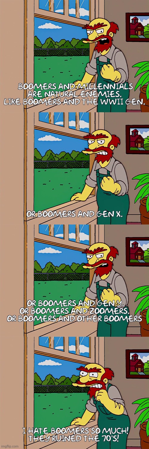 Grounds Keeper Willie Boomer | image tagged in wwii,boomers,gen x,gen y,millennials,zoomers | made w/ Imgflip meme maker