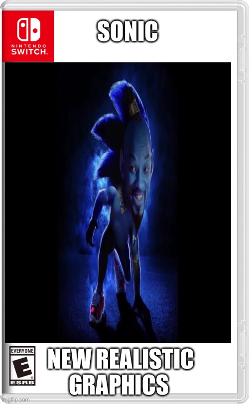 I think I got the wrong sonic game | SONIC; NEW REALISTIC GRAPHICS | image tagged in cursed image,sonic the hedgehog | made w/ Imgflip meme maker