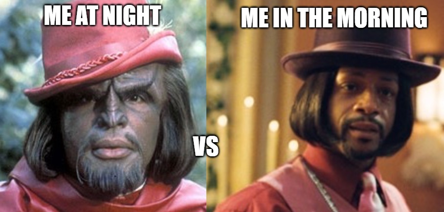 transformer | ME IN THE MORNING; ME AT NIGHT; VS | image tagged in it never went out of date | made w/ Imgflip meme maker