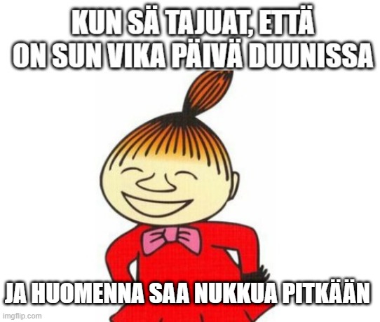 Kun tajuat, että on vika päivä duunissa | JA HUOMENNA SAA NUKKUA PITKÄÄN | made w/ Imgflip meme maker