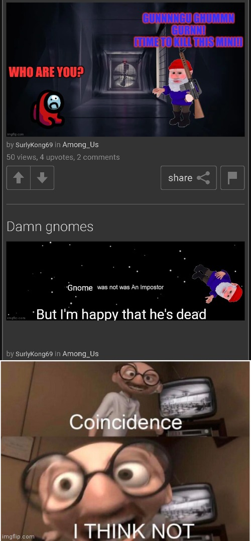 image tagged in memes,among us,gnome,coincidence i think not | made w/ Imgflip meme maker