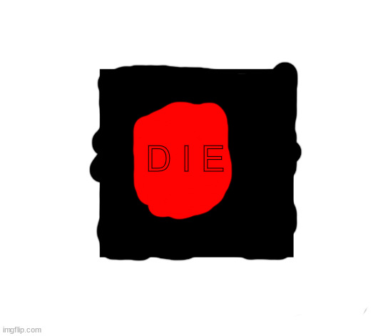 my D I E square nft | D I E | image tagged in square nft temp | made w/ Imgflip meme maker