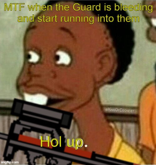 SCP-049 vs MTF Bois | MTF when the Guard is bleeding and start running into them; Hol up | image tagged in scp 049,mobile task force | made w/ Imgflip meme maker