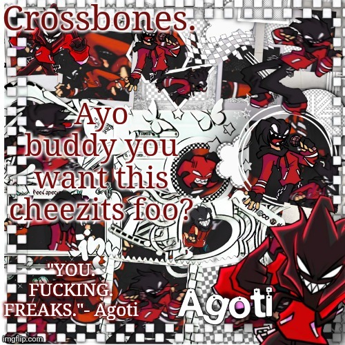Crossbones Agoti temp | Ayo buddy you want this cheezits foo? | image tagged in crossbones agoti temp | made w/ Imgflip meme maker