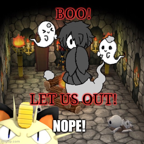 BOO! LET US OUT! NOPE! | made w/ Imgflip meme maker