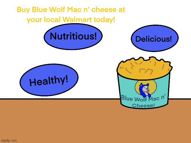 Blue Wolf Mac n cheese | image tagged in blue wolf mac n cheese | made w/ Imgflip meme maker