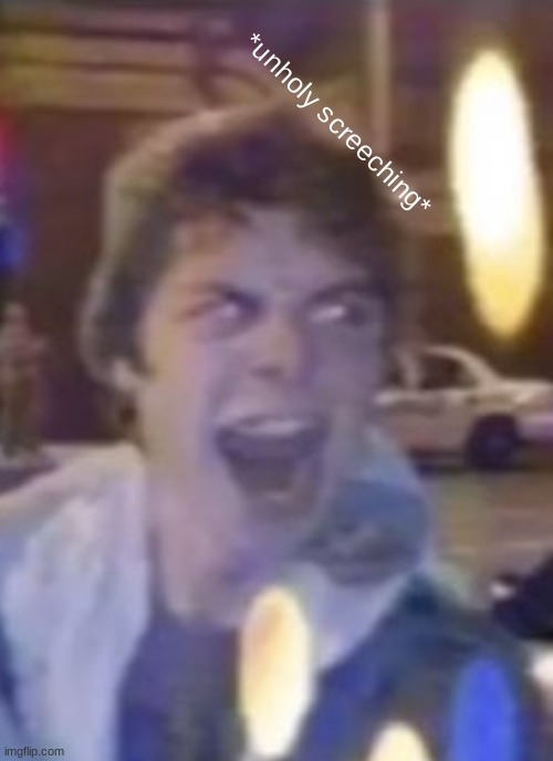 Atticus unholy screeching | image tagged in atticus unholy screeching | made w/ Imgflip meme maker